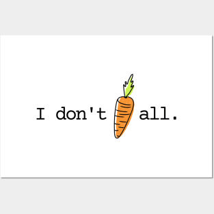 i don't carrot all Posters and Art